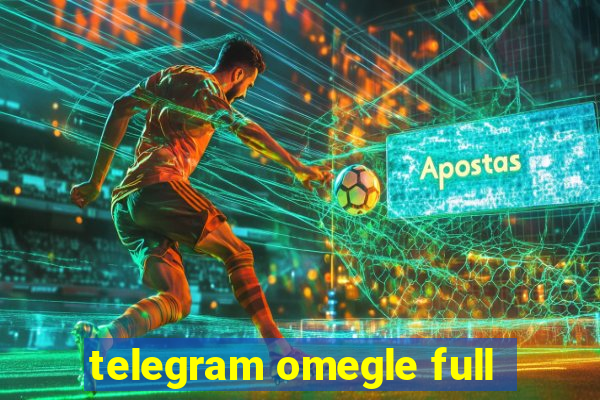 telegram omegle full
